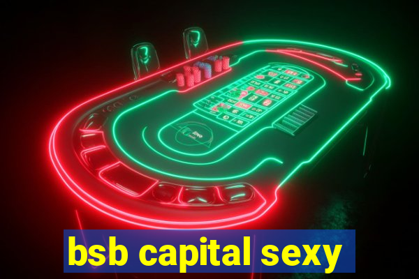 bsb capital sexy